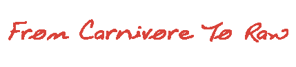From Carnivore To Raw